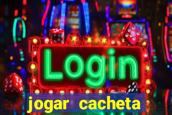 jogar cacheta online valendo dinheiro